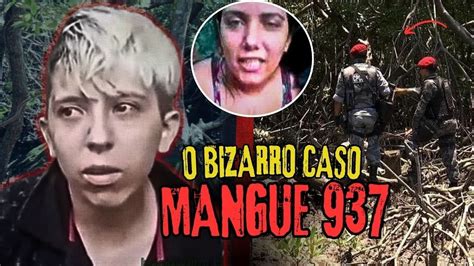 O BIZARRO VÍDEO DO CASO MANGUE 937 .